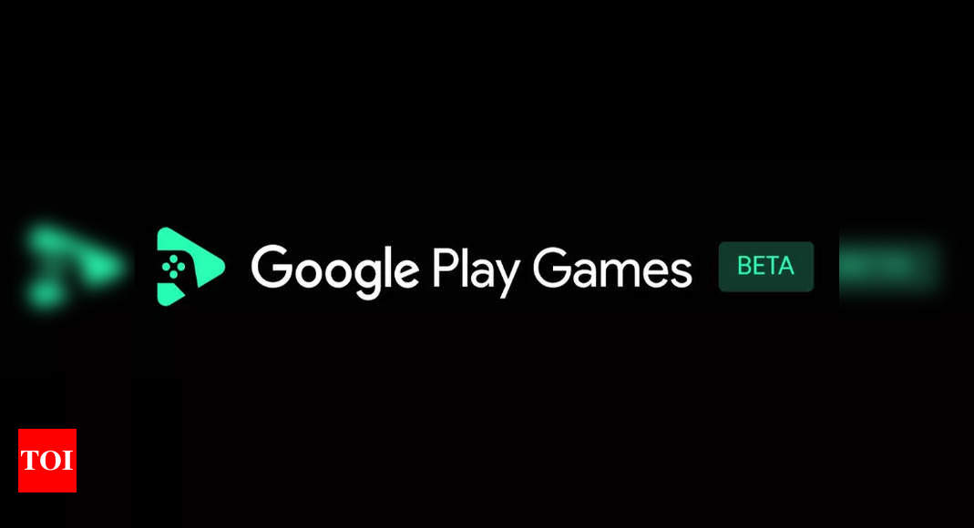 Google Play Games beta is likely to expand to these two regions – Times of India