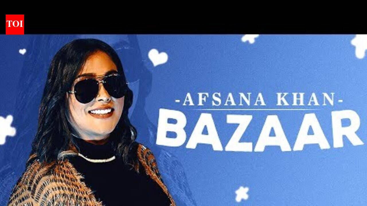 Check Out Popular Punjabi Audio Song 'Bazaar' Sung By Afsana Khan ...