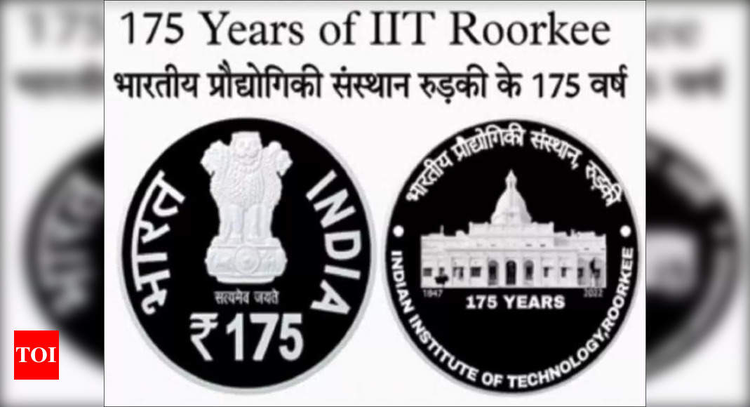 Union govt to issue Rs 175 coin to commemorate establishment of IIT-Roorkee – Times of India