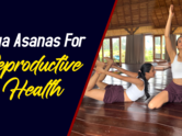 Yoga Asanas For Reproductive Health