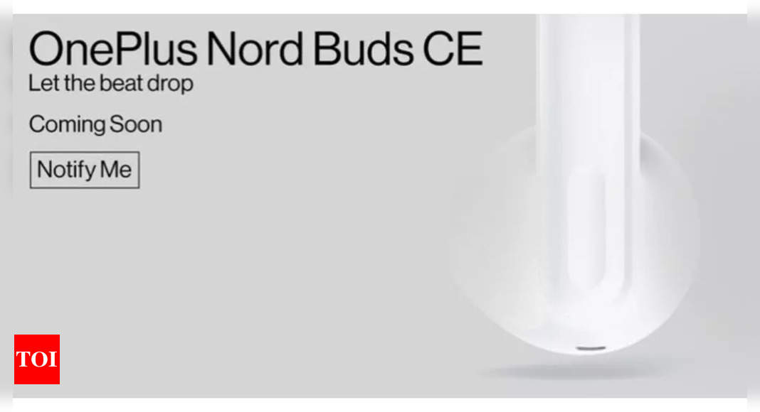 OnePlus Nord Buds CE to launch on August 1: Details inside – Times of India