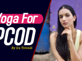 Yoga for PCOD by expert Ira Trivedi
