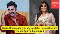 Govind Padmasoorya congratulates national award winner Aparna Balamurali