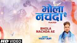 Bhakti Gana: Latest Punjabi Devotional Song 'Bhola Nachda Ae' Sung By Vicky Sufi
