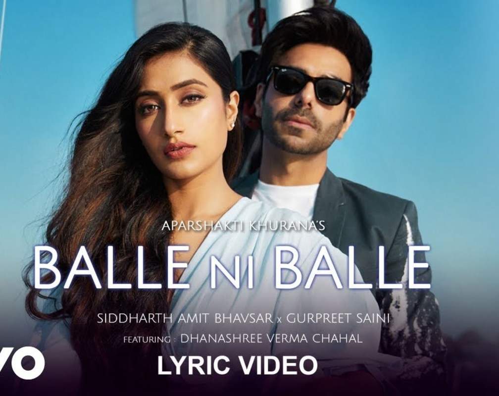 
Watch Latest Hindi Official Video Song - 'Balle Ni Balle' (Lyrical) Sung By Aparshakti Khurana
