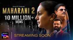 'Maharani S2' Trailer: Huma Qureshi, Sohum Shah And Amit Sial starrer 'Maharani S2' Official Trailer