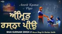 Watch Latest Punjabi Shabad Kirtan Gurbani 'Amrit Rasna Pio Pyari' Sung By Bhai Gurnam Singh Ji