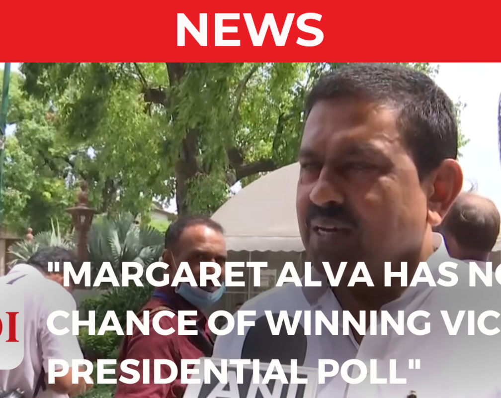 
"Margaret Alva has no chance of winning vice-presidential poll", says Ajay Teni
