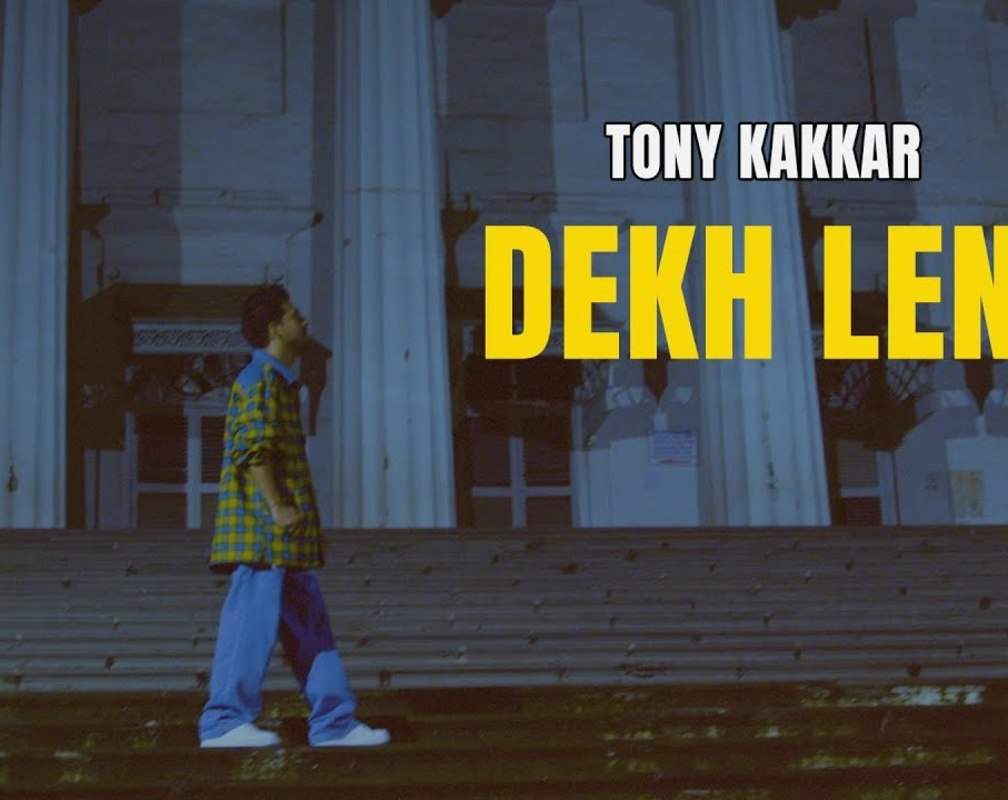 
Check Out The Latest Hindi Video Song 'Dekh Lena' Sung By Tony Kakkar
