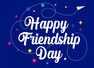Top 50 Friendship Day Wishes, Messages and Quotes
