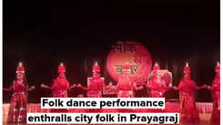 Folk dance performance enthralls city folk in Prayagraj