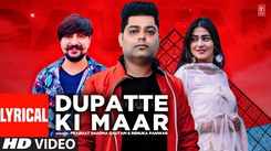 Check Out Latest Haryanvi Lyrical Song 'Dupatte Ki Maar' Sung By Prabhat Sharma Gautam And Renuka Panwar