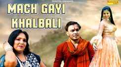 Check Out Latest Haryanvi Video Song 'Mach Gayi Khalbali' Sung By Aman