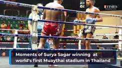 Moments of Surya Sagar winning at world's first Muaythai stadium in Thailand