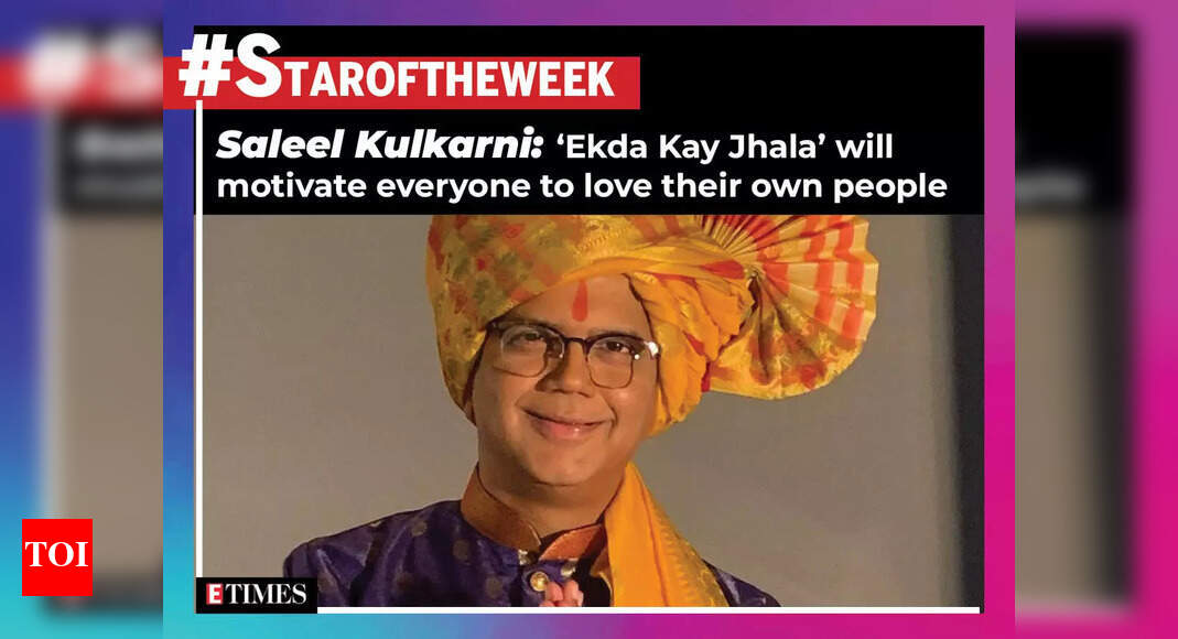 StarOfTheWeek Saleel Kulkarni 'Ekda Kay Jhala' will motivate everyone to love their own