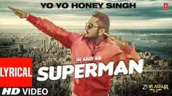 Listen To The Latest Punjabi Lyrical Video Song 'Superman' Sung By Yo Yo Honey Singh
