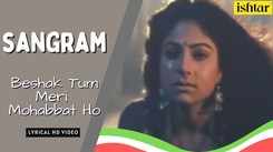 Watch Classic Hindi Video Song 'Beshak Tum Meri Mohabbat Ho' Sung By Kumar Sanu, Alka Yagnik And Kavita Krishnamurthy