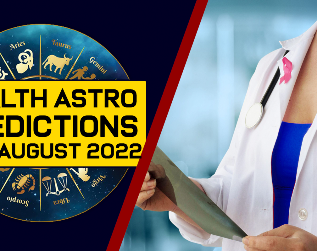 
Health astro predictions for August 2022
