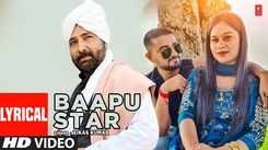 Check Out Latest Haryanvi Lyrical Video Song 'Baapu Star' Sung By Vikas Kumar