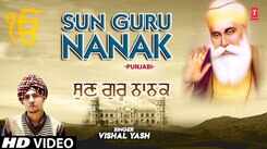Latest Punjabi Devotional Song 'Sun Guru Nanak' Sung By Vishal Yash
