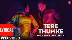 Watch The Latest Punjabi Video Song 'Tere Thumke' (Lyrical) Sung By Roshan Prince