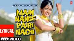 Listen To The Latest Punjabi Official Lyrical Song 'Main Nangey Pairi Nachee' Sung By Miss Pooja