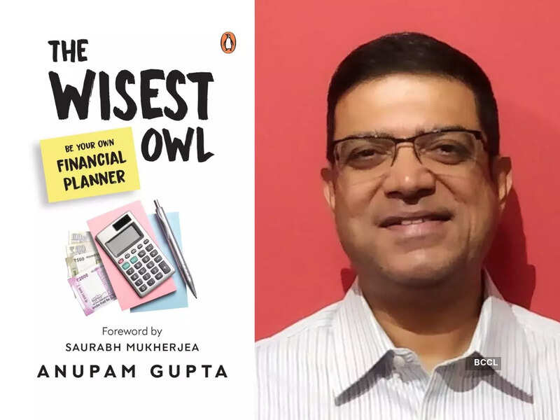  'The Wisest Owl– Be Your Own Financial Planner' by Anupam Gupta