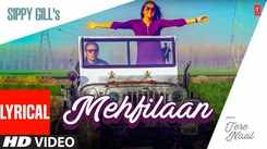 Watch The Latest Punjabi Video Song 'Mehfilaan' Sung By Sippy Gill