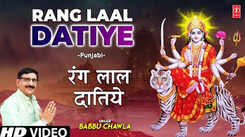 Bhakti Gana: Latest Punjabi Devi Geet 'Rang Laal Datiye' Sung By Babbu Chawla