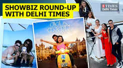 Showbiz round-up with Delhi Times