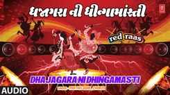 Listen To Latest Gujarati Song 'Dhajagara Ni Dhingamasti' Sung By Parthiv Gohil