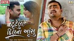 Check Out New Gujarati Music Video Song 'Tutela Dilna Aansu' Sung By Jignesh Barot