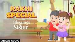 Raksha Bandhan Special Song: Watch Latest Punjabi Music Lyrical Audio Song 'Blessings Of Sister' Sung By Gagan Kokri