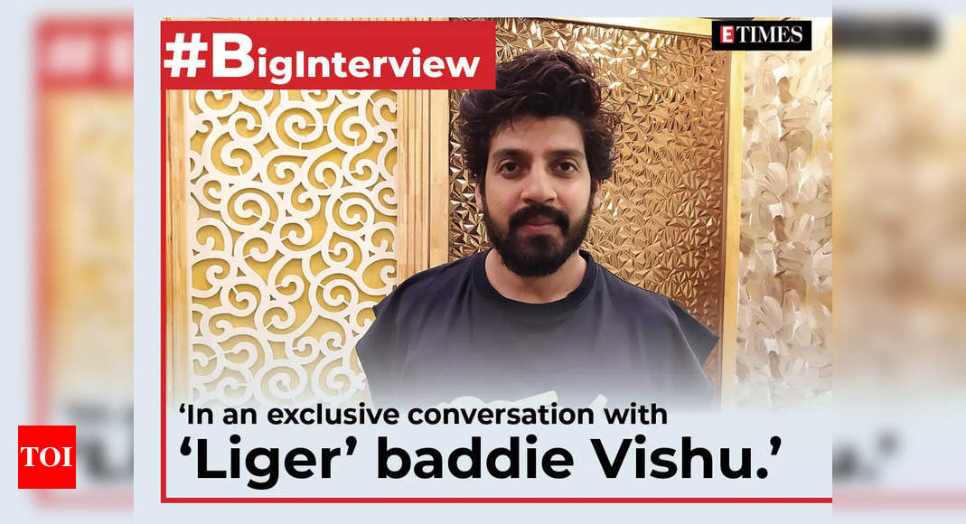 Exclusive! ‘Liger’ baddie Vishu: Puri Jagannadh garu designed Vijay Deverakonda and my characters like two raging bulls fighting each other – Times of India