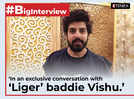 Exclusive! 'Liger' baddie Vishu: Puri Jagannadh garu designed Vijay Deverakonda and my characters like two raging bulls fighting each other