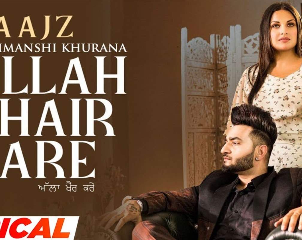 
Watch The Latest Punjabi Song 'Allah Khair Kare (Lyrical)' Sung By Saajz Feat. Himanshi Khurana

