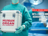 World Organ Donation Day: Do's & don'ts and myths associated with Organ donation