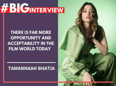 Tamannaah: There is more acceptability today