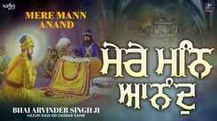 Listen To Latest Punjabi Shabad Kirtan Gurbani 'Mere Mann Anand' Sung By Bhai Arvinder Singh Ji