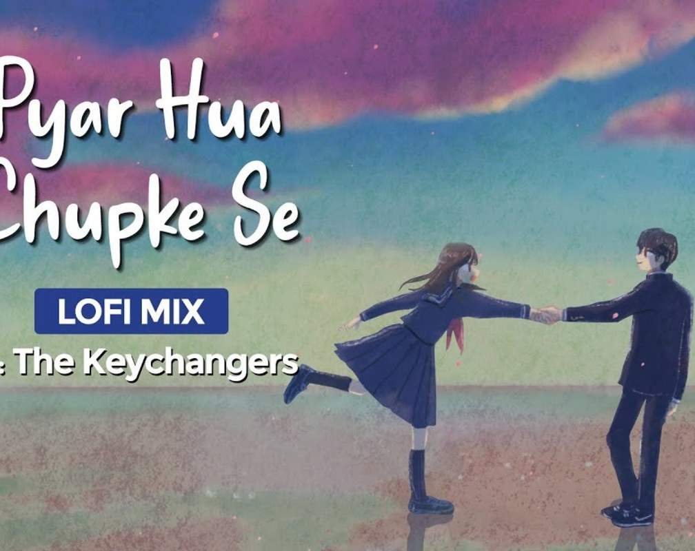 
Watch Latest Hindi Video Song 'Pyar Hua Chupke Se' (LoFi Mix) Mixed By The Keychangers

