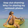 Stop slut shaming Why I m sharing my swimsuit photos India News