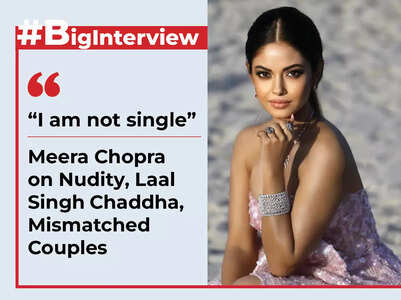 Meera Chopra on Nudity, Laal Singh Chaddha, Mismatched Couples - #BigInterview
