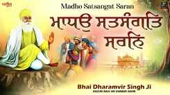 Watch Latest Punjabi Shabad Kirtan Gurbani 'Madho Satsangat Saran' Sung By Bhai Dharamvir Singh Ji