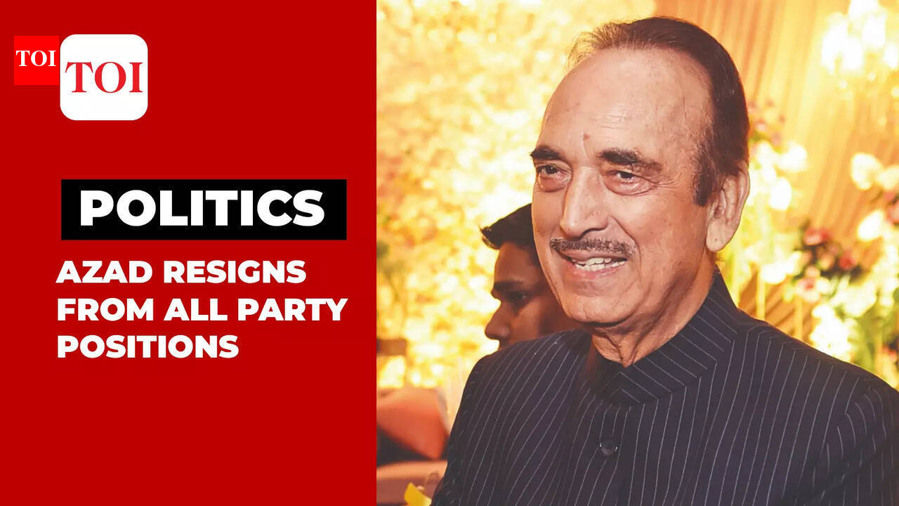 azad: Ghulam Nabi Azad quits Congress, resigns from all party positions