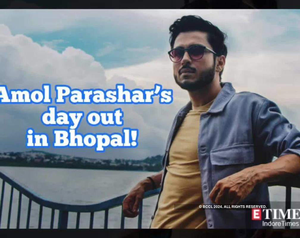 
Amol Parashar's day out in Bhopal
