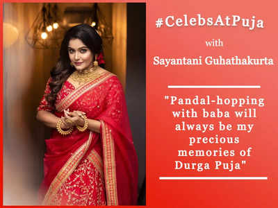 #CelebsAtPuja Sayantani Guhathakurta: Pandal-hopping with baba will always be my precious memories of Durga Puja