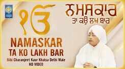 Watch Latest Punjabi Shabad Kirtan Gurbani 'Namaskar Ta Ko Lakh Bar' Sung By Bibi Charanjeet Kaur