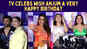 Shraddha Arya, Shakti Arora & others extend their birthday wishes for Anjum Fakih