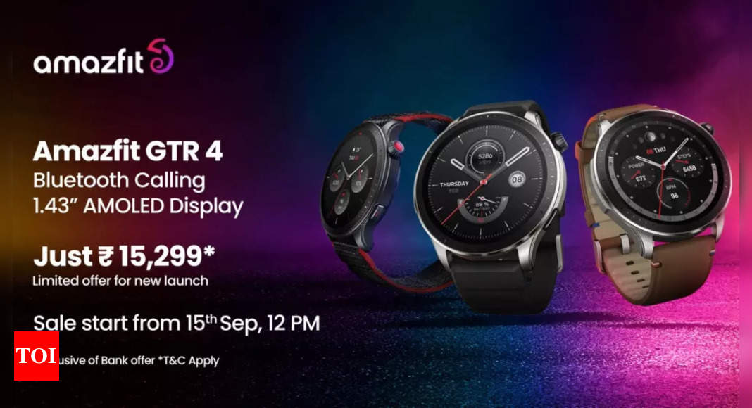 Amazfit launches GTR 4 smartwatch at Rs 15,299 – Times of India