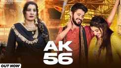 Watch Latest Haryanvi Song 'AK56' Sung By Rajkumar Raju